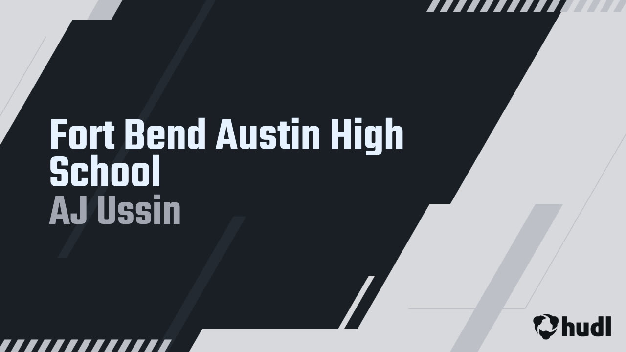 Fort Bend Austin High School AJ Ussin highlights Hudl