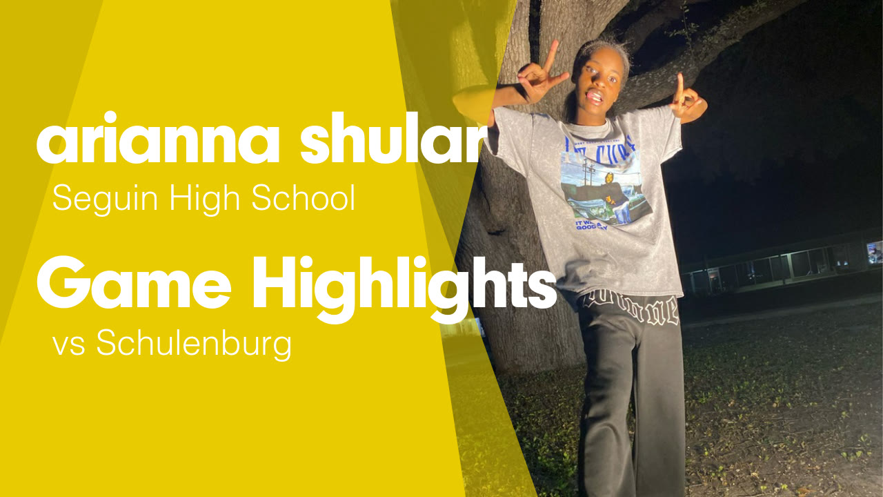 Game Highlights vs Schulenburg - arianna shular highlights - Hudl