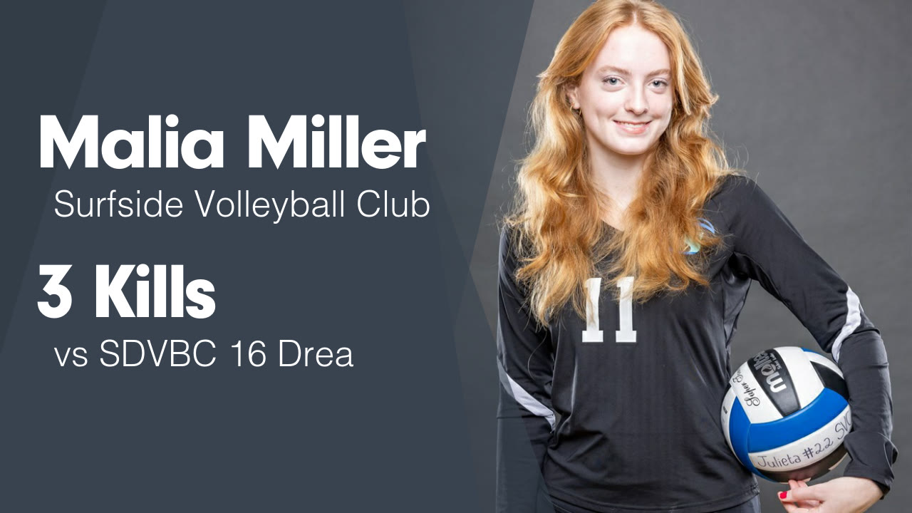 3 Kills vs SDVBC 16 Drea - Malia Miller highlights - Hudl