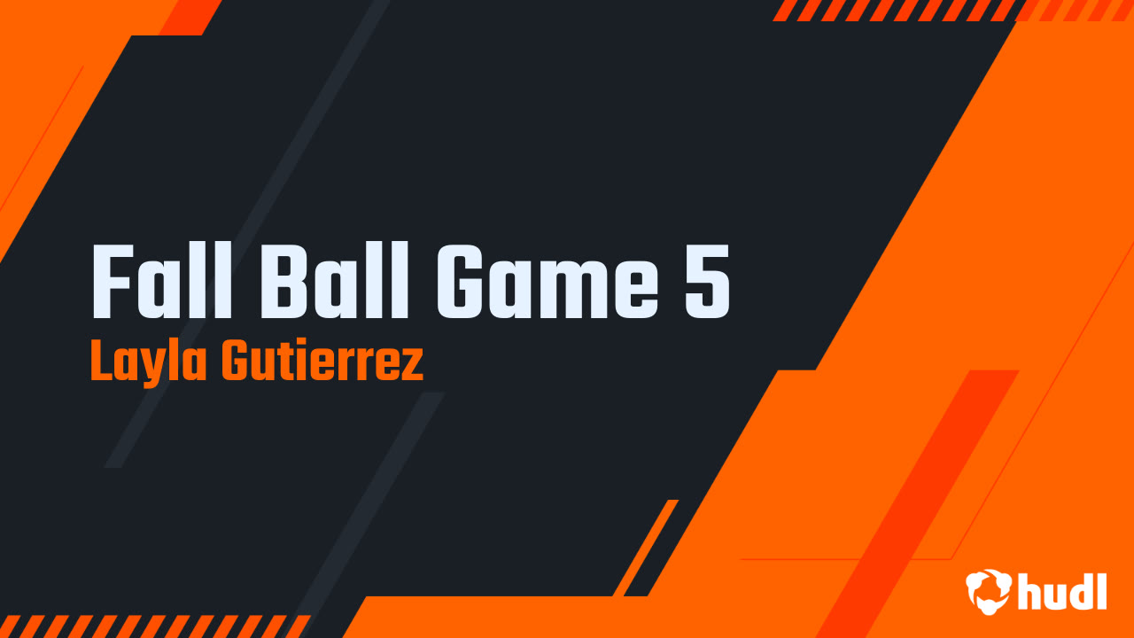 Fall Ball Game 5 Layla Gutierrez highlights Hudl