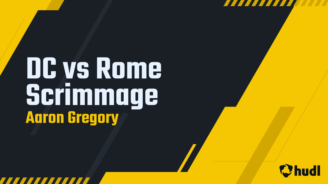 DC vs Rome Scrimmage - Aaron Gregory highlights - Hudl