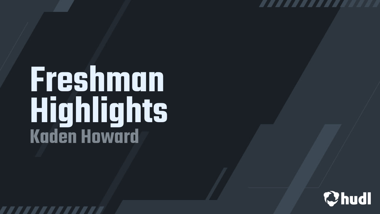 Kaden Howard Freshman Highlights