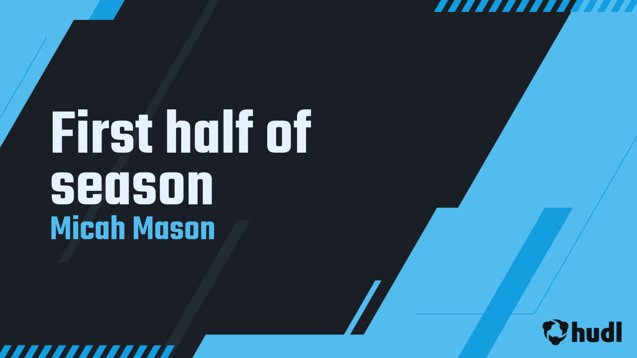 First half of season - Micah Mason highlights - Hudl