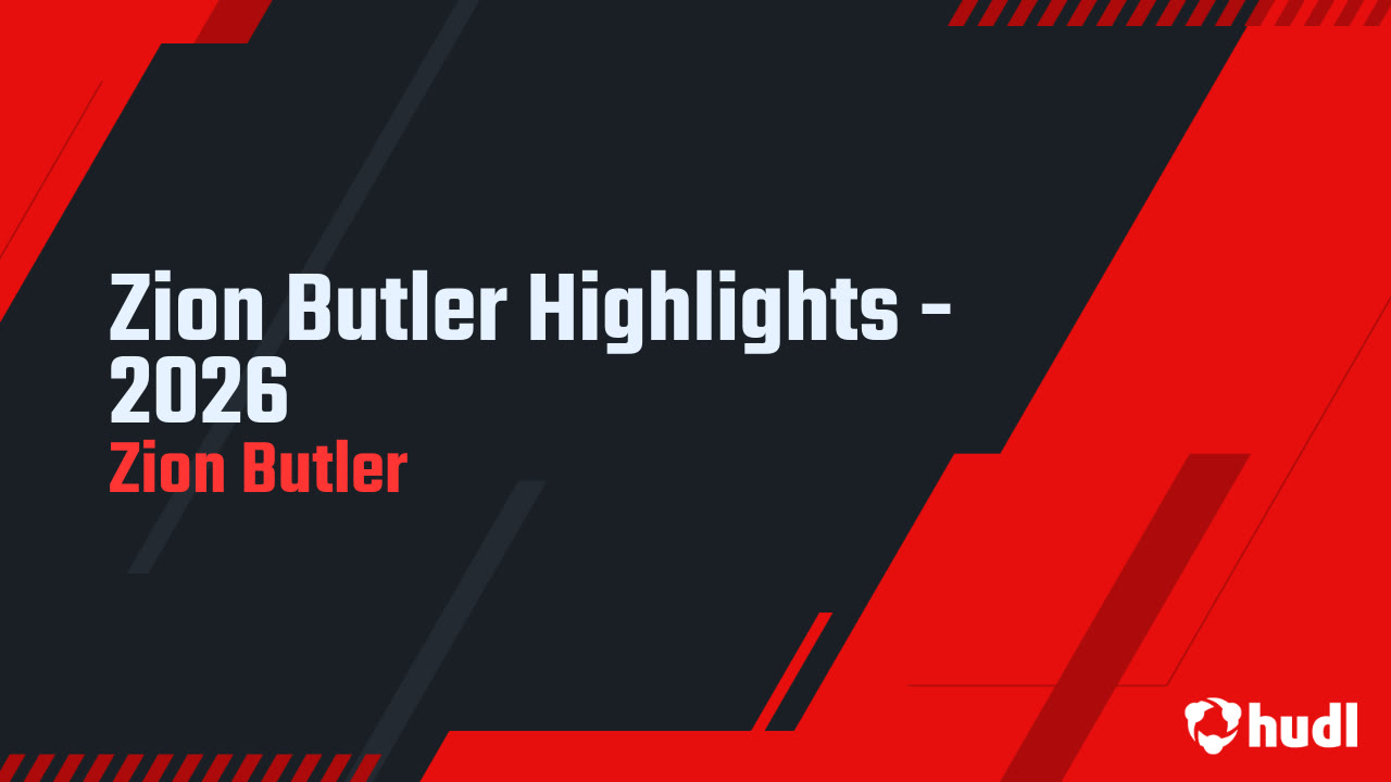Zion Butler Highlights - 2026 - Zion Butler highlights - Hudl