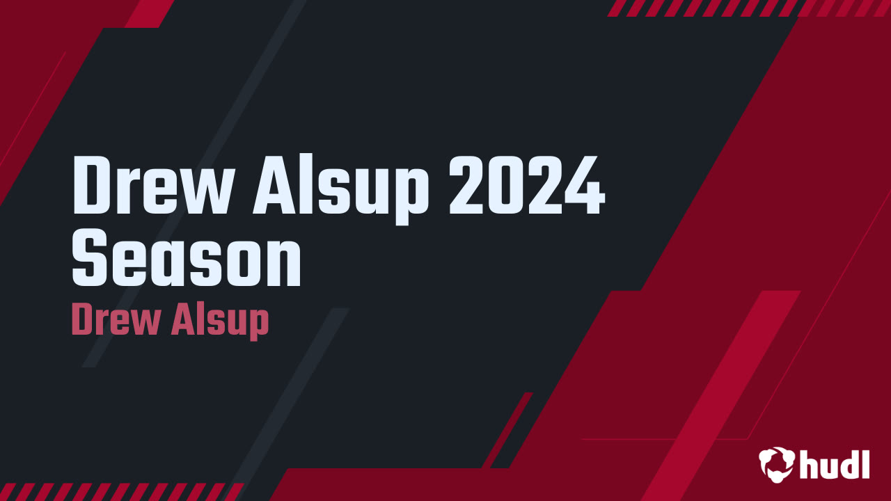 Drew Alsup 2024 Season - Drew Alsup highlights - Hudl