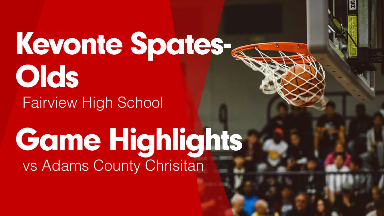 Game Highlights vs Adams County Chrisitan - Kevonte Spates-Olds ...