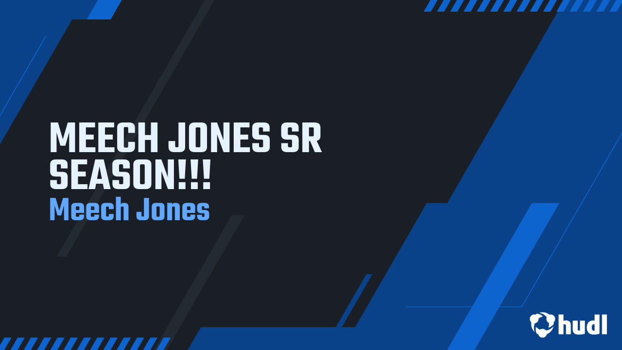 MEECH JONES SR SEASON!!! - Meech Jones highlights - Hudl