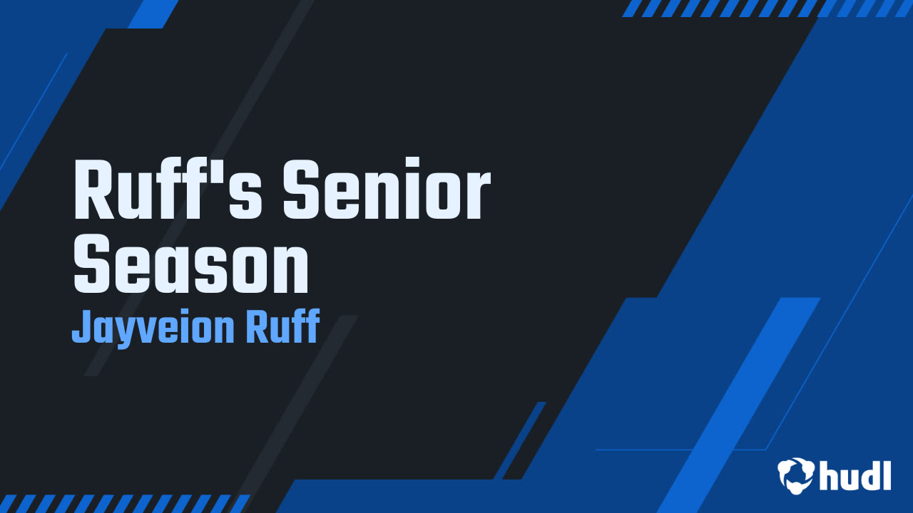 Ruff's Senior Season - Jayveion Ruff highlights - Hudl
