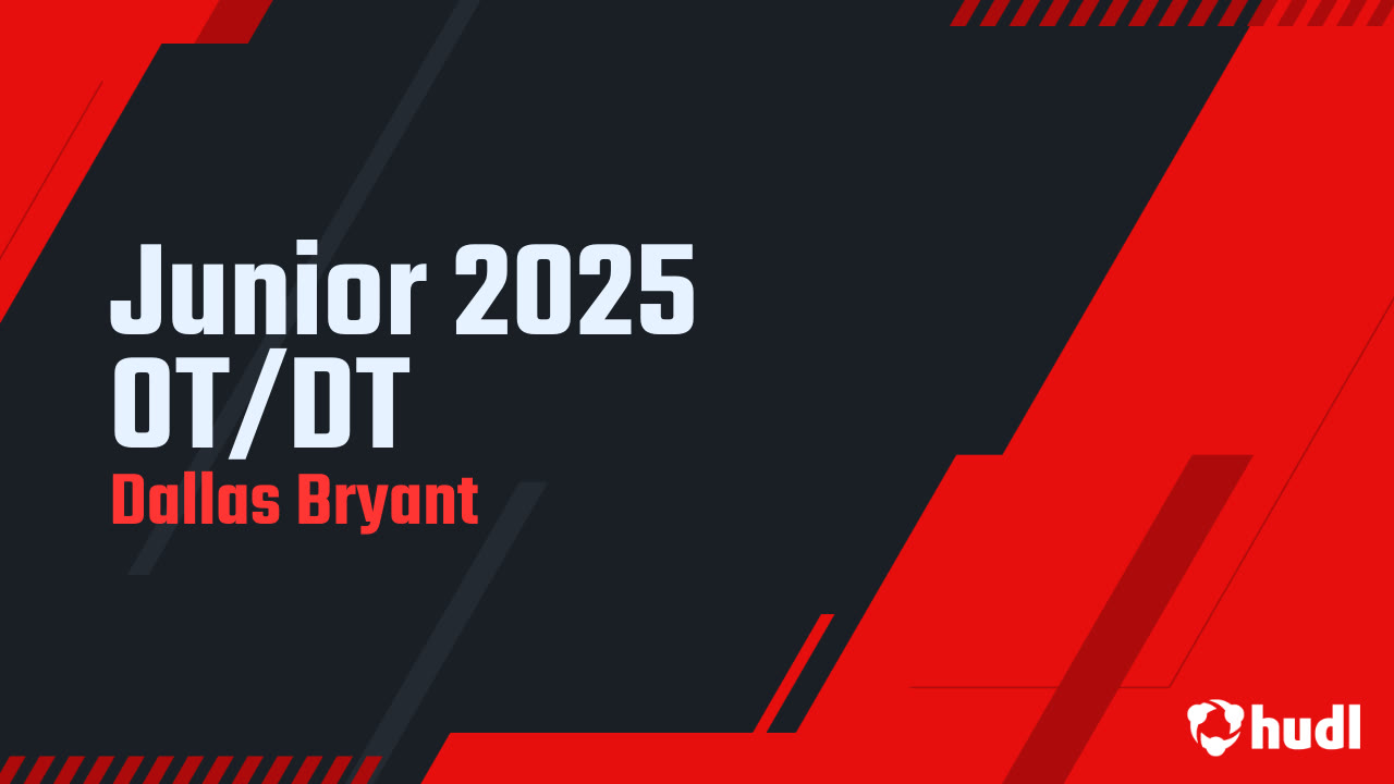 Junior 2025 OT/DT - Dallas Bryant highlights - Hudl
