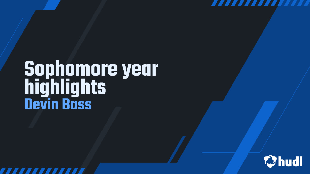 Sophomore year highlights - Devin Bass highlights - Hudl