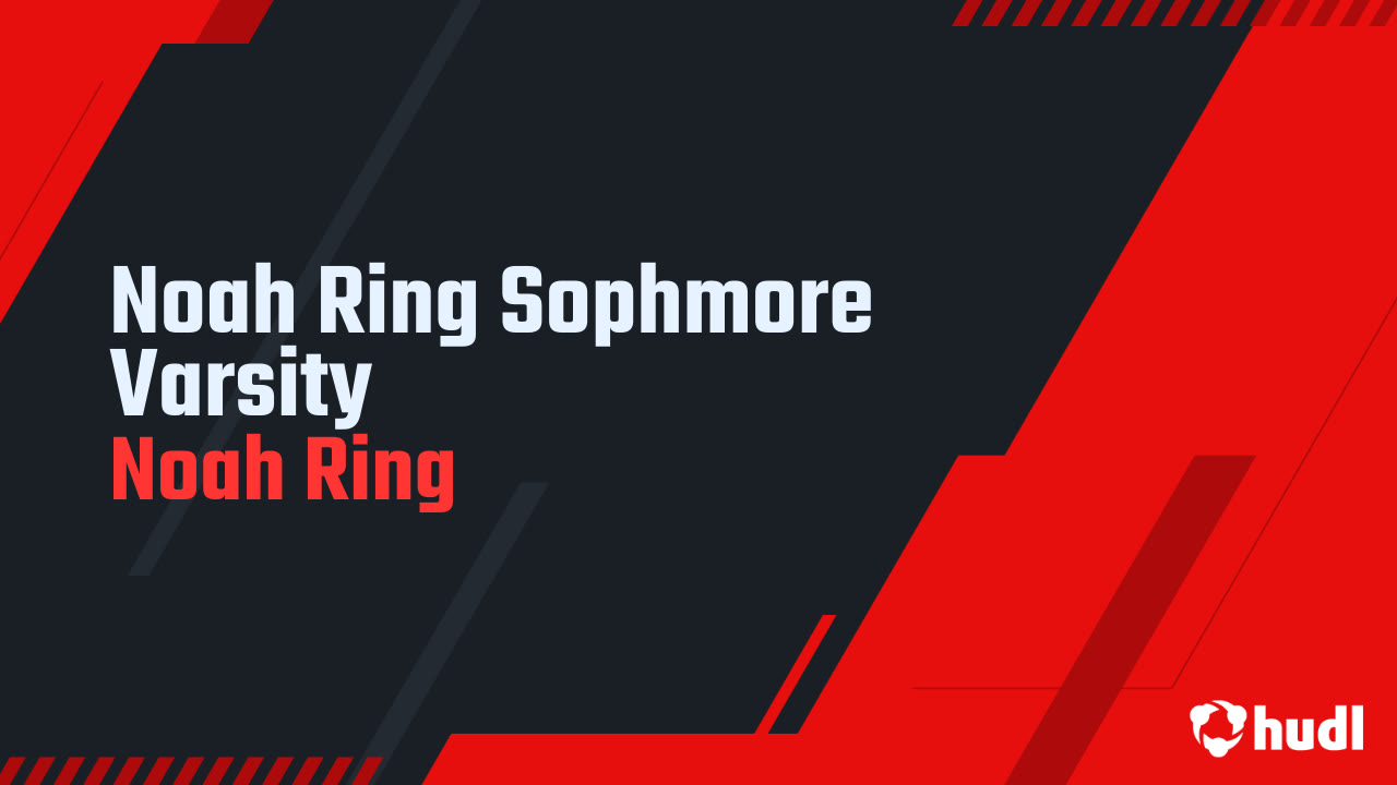 Noah Ring Sophmore Varsity Mid-Season - Noah Ring highlights - Hudl