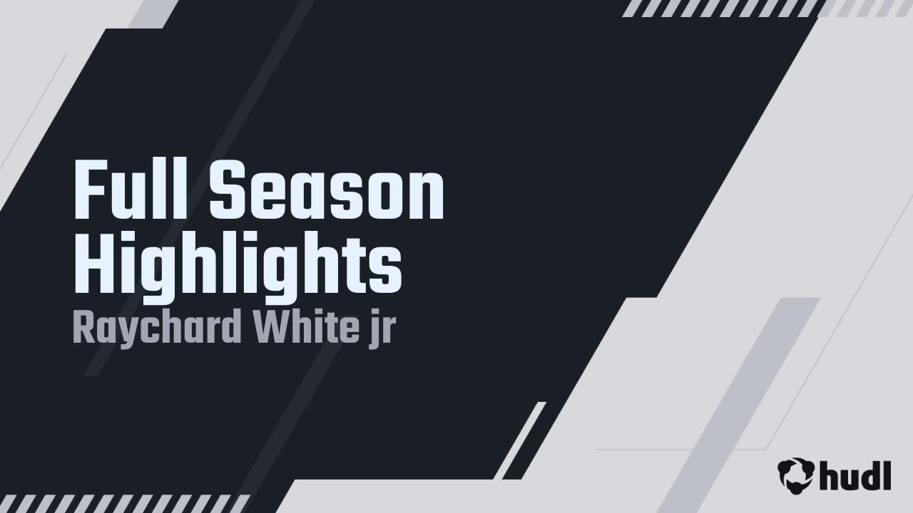 Full Season Highlights - Raychard White jr highlights - Hudl