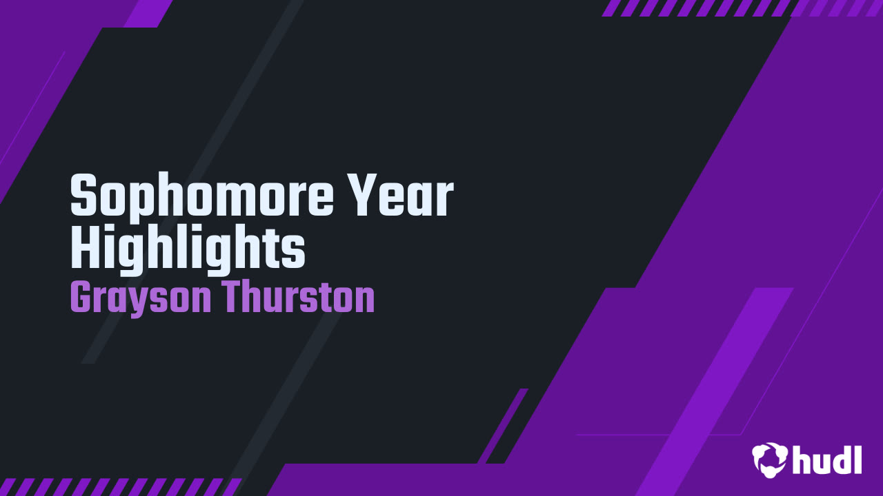 Grayson Thurston-Sophomore Varsity Highlights 
