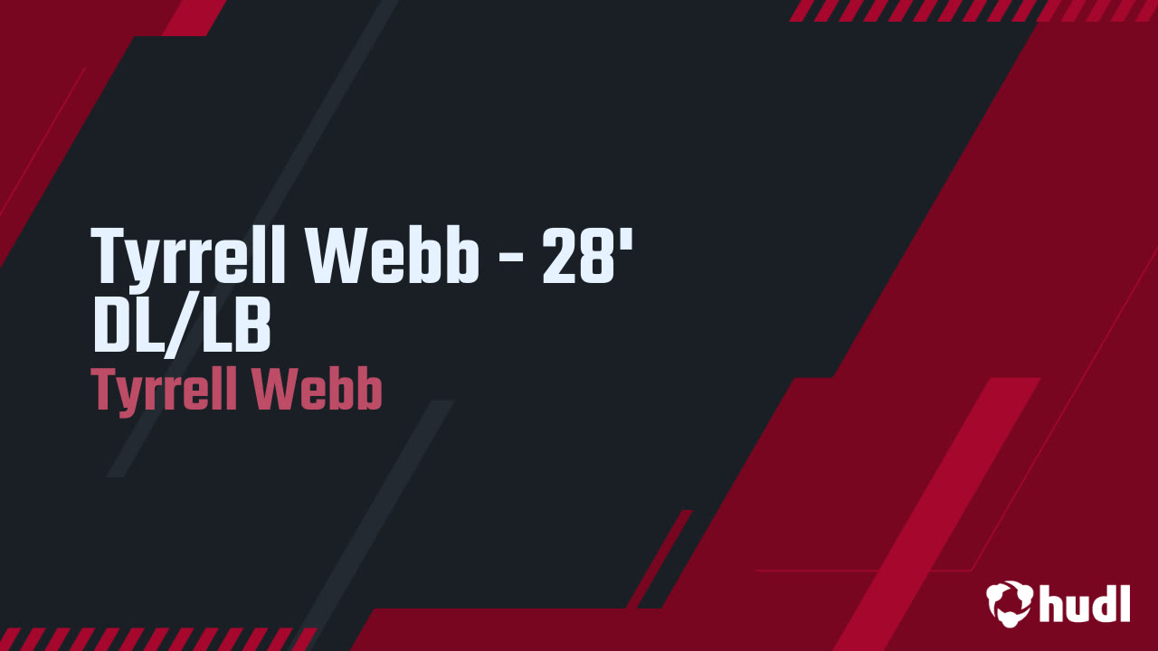 Tyrrell Webb - 28' DL/LB - Tyrrell Webb highlights - Hudl
