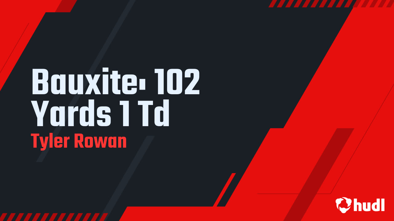 Bauxite: 102 Yards 1 Td - Tyler Rowan highlights - Hudl