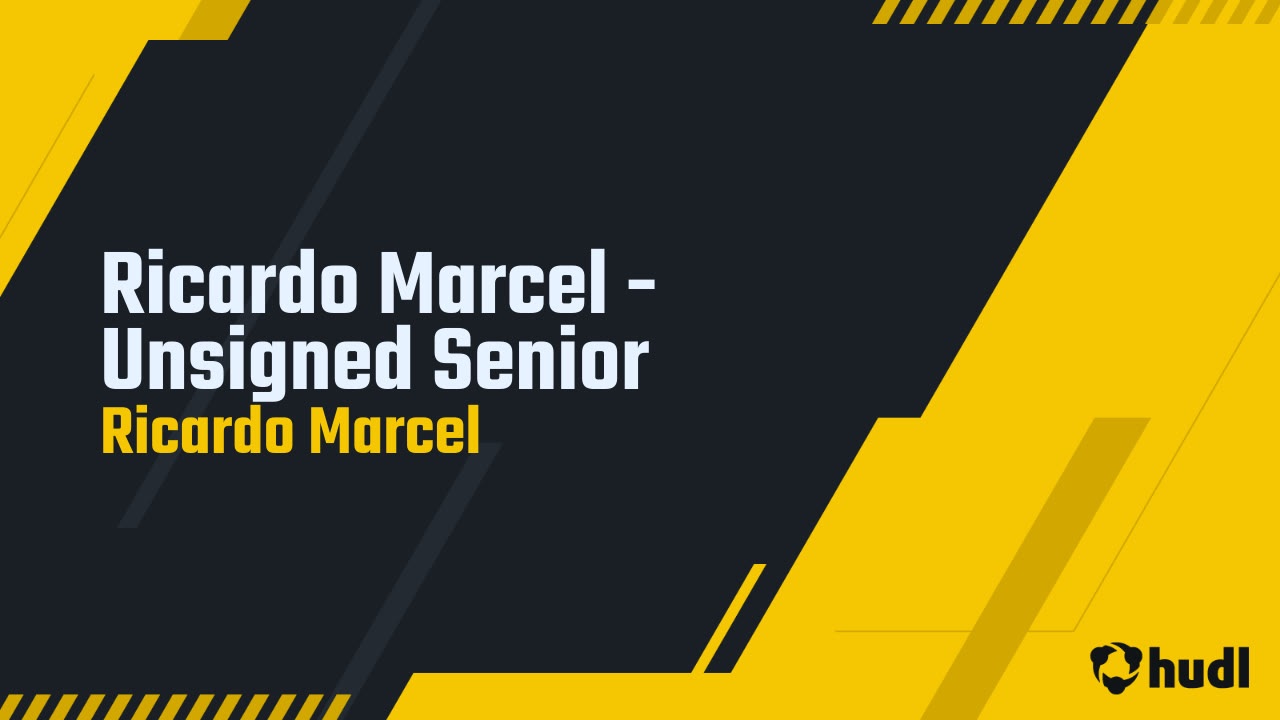 Ricardo Marcel - Unsigned Senior - Ricardo Marcel highlights - Hudl