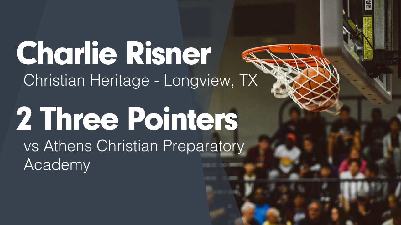 2 Three Pointers vs Athens Christian Preparatory Academy - Charlie ...
