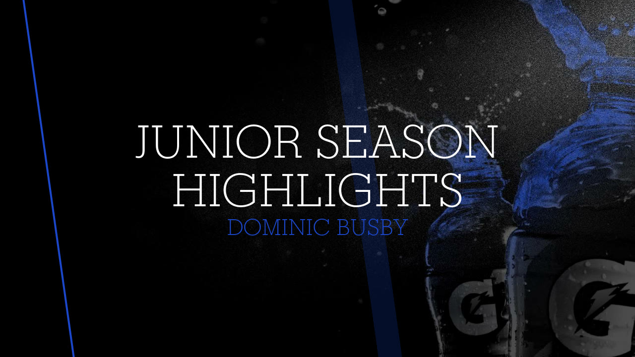 Junior Season Highlights - Dominic Busby highlights - Hudl